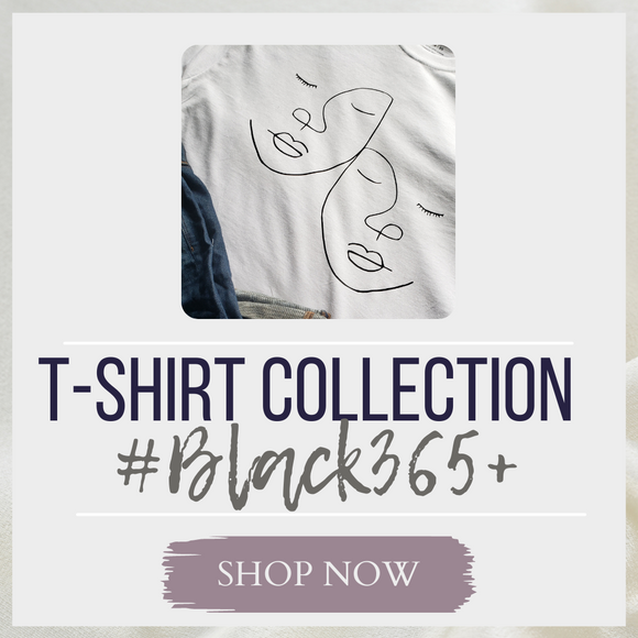 #Black365+ T-Shirt Collection