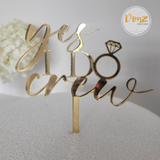 "Yes I Do Crew" Engagement Cake Topper