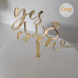 "Yes I Do Crew" Engagement Cake Topper