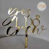 "Yes I Do Crew" Engagement Cake Topper