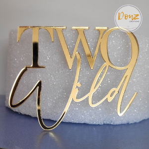 "Two Wild" Acrylic Cake Charm Plaque