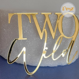 "Two Wild" Acrylic Cake Charm Plaque